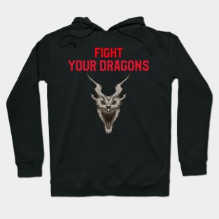 Fight Your Dragons Hoodie